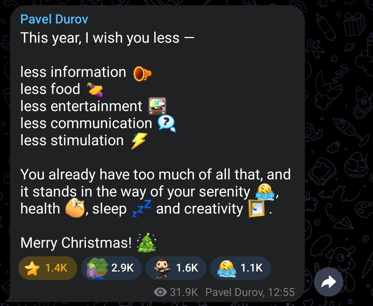 Дуров поздравил аудиторию с Рождеством и пожелал меньше информации еды развлечений коммуникации и стимуляции Он считает что в современном мире и так слишком много этих вещей