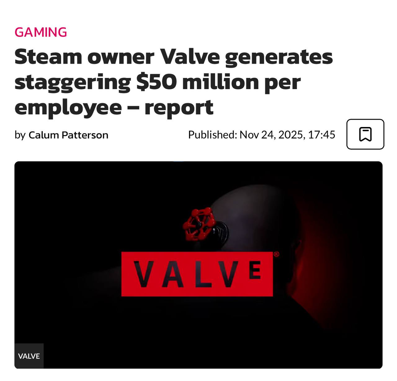 Valve зарабатывает 50 млн на одного сотрудника сообщил портал Tom s Hardware По этому показателю разработчик игр занимает первое место в мире Это в 25 раз больше чем в Apple 2 4 млн на человека и даже больше чем в OnlyFans 37 млн на сотрудника Сейчас Valve стоит 16 млрд и имеет штат всего лишь в 330 человек Продажи ножей в CS более прибыльный бизнес чем нюдсы