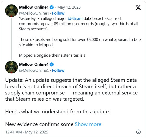 Из сети утекли данные более 89 миллионов Steam-аккаунтов, что стало одной из крупнейших утечек на платформе. Что известно: — Пользователь под псевдонимом Machine1337 на известном рынке теневых данных выставил на продажу информацию о более чем 89 миллионах аккаунтов за $5000; — В то время как причины утечки остаются невыясненными, Valve активно ведет расследование; — Компания Valve и ее партнеры из двухфакторной системы Twilio подтвердили, что если данная утечка имела место, то она произошла не напрямую через них; — Существует вероятность, что это следствие кибератаки, в ходе которой были извлечены данные. Самое важное: пользователи, использующие двухфакторную защиту, должны быть в безопасности, но всем остальным необходимо срочно сменить свои пароли и подключить двухфакторную аутентификацию. Предупредите своих друзей.