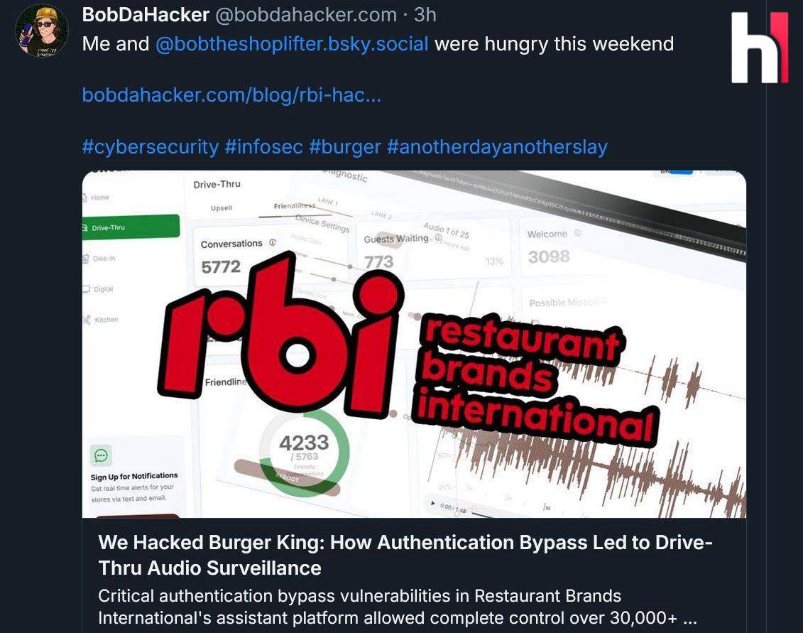 Белые хакеры взломали Burger King Хакеры BobDaHacker и BobTheShoplifter обнаружили катастрофические уязвимости на нескольких платформах размещенных Restaurant Brands International RBI в их число попал и Burger King Их безопасность была примерно такой же надежной как бумажная обертка Whopper под дождем заявил BobDaHacker в своем блоге делясь полным техническим разоблачением с тех пор блог был удален но заархивирован здесь Уязвимости позволяли получать доступ к учетным записям сотрудников системам заказов и прослушивать записанные разговоры Этичный хакер