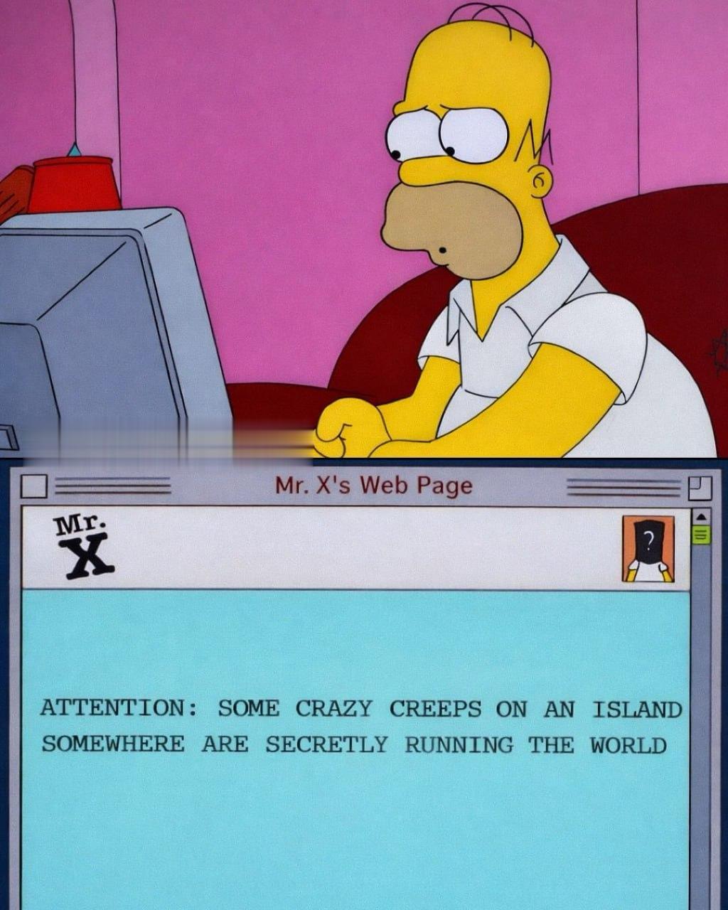 Симпсоны предсказали секс оргии на острове Эпштейна ещё в 2000 году Тогда вышла серия про анонимный сайт сплетен где публикуют слухи о жителях Спрингфилда Одно из сообщений было КАКИЕ ТО СУМАСШЕДШИЕ УРОДЫ НА ОСТРОВЕ ГДЕ ТО ТАЙНО ПРАВЯТ МИРОМ В итоге слухи оказались правдой В 1999 году создатель Симпсонов Мэтт Гроунинг летал на самолёте Эпштейна в Лос Анджелес Во время перелёта ему делала массаж ног 16 летняя девушка