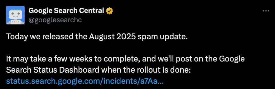 В 20 00 UTC 3 начался Google August Spam Update 2025 Обновление продлится несколько недель и будет направлено на спам клоакинг поисковых роботов дорвеи сайты с использованием скрытого текста и ссылок ссылочный спам машинный трафик скрейпинг Одновременно с апдейтом запускается свежая версия SpamBrain системы предотвращения спама на базе искусственного интеллекта Сейчас кааааак шатнет держимся за штаны cpalike