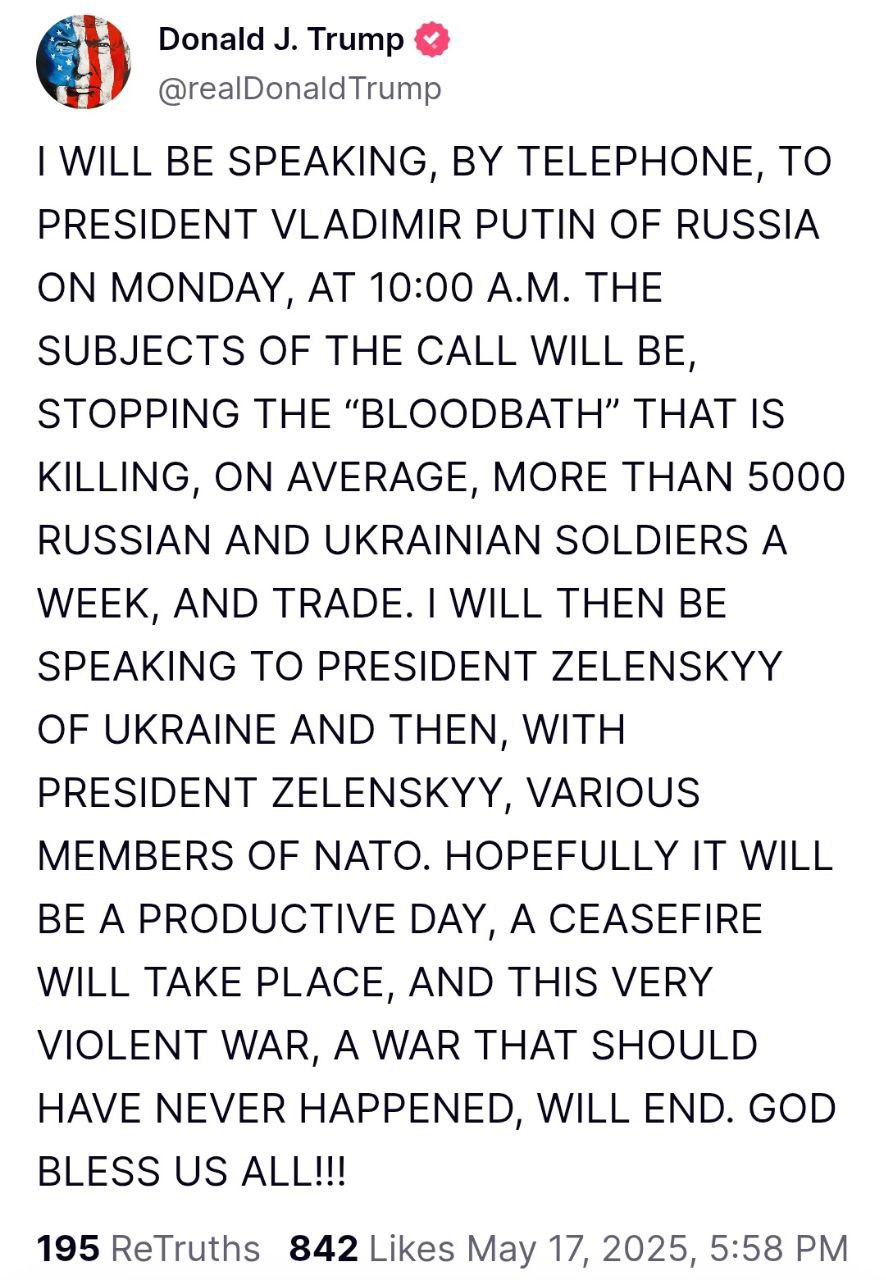 Трамп намерен 19 мая провести телефонный разговор с Путиным. По словам американского президента, темой разговора станет вопрос урегулирования украинского кризиса. После этого в планах у Трампа телефонный разговор с Зеленским.