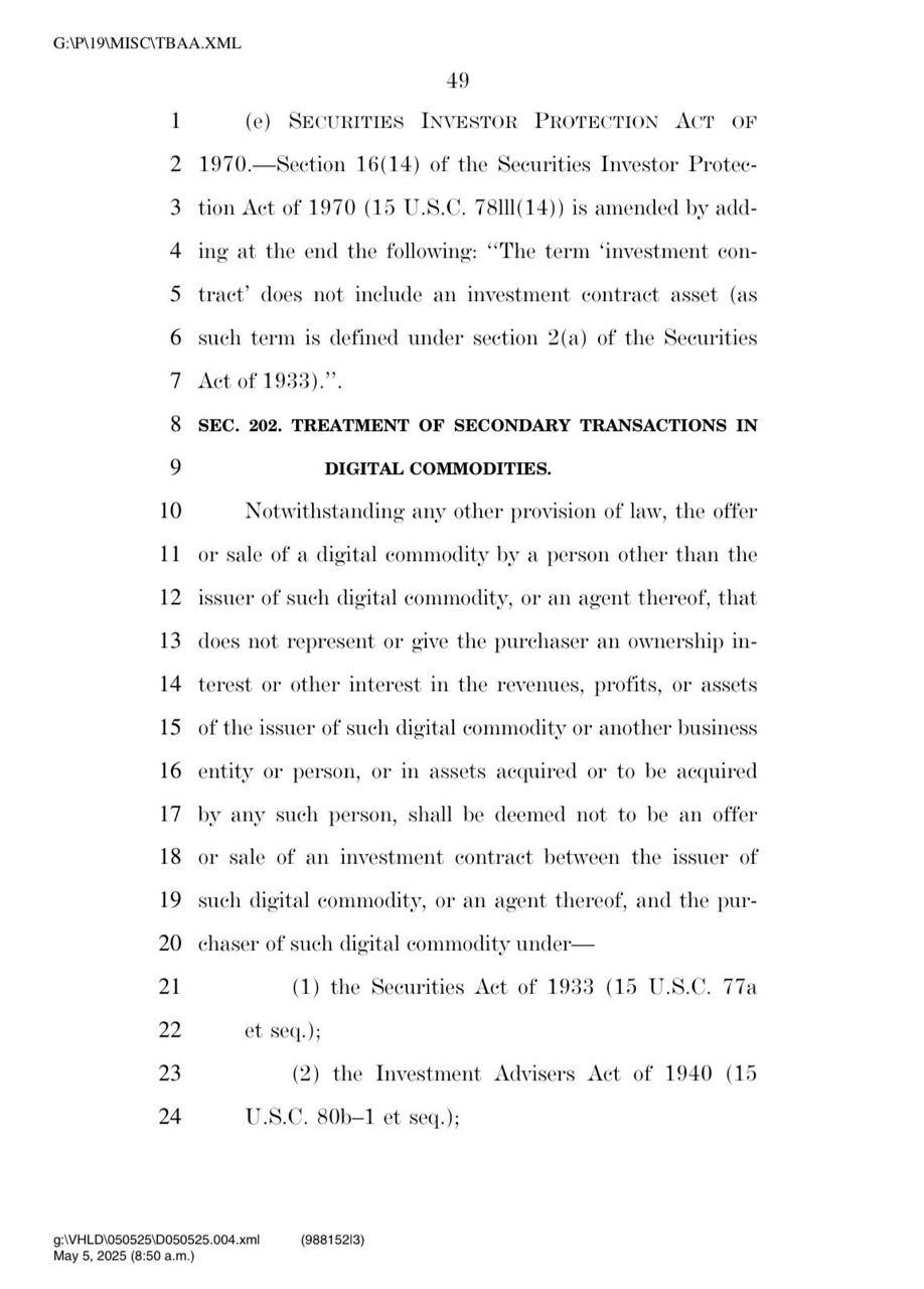 Важный аспект законопроекта о структуре крипторынка в США На странице 49 указано: «сделки с цифровыми товарами не рассматриваются как ценные бумаги, если покупатель не получает долю в бизнесе, право на прибыль или активы эмитента». Если вы осуществляете покупку или продажу цифровых товаров на вторичном рынке в отличие от прямой сделки с эмитентом , такая сделка не попадает под действие американского законодательства о ценных бумагах. Оставайтесь в курсе последних новостей вместе с