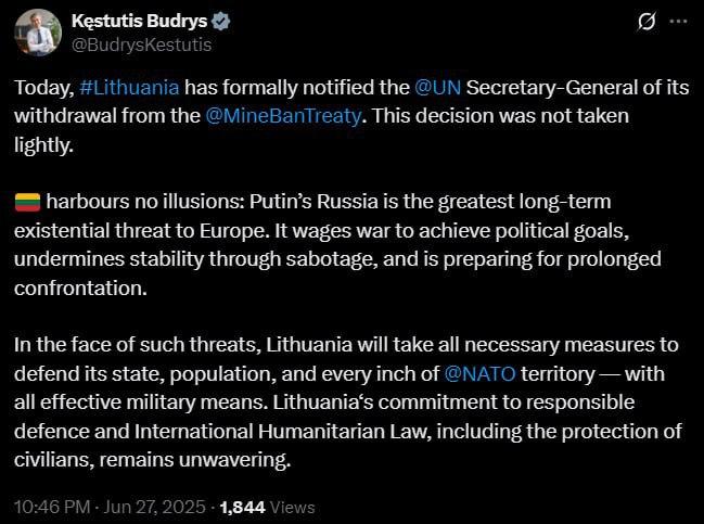 Литва официально уведомила ООН о выходе из Оттавского договора, запрещающего использовать противопехотные мины, об этом сообщил глава МИД страны Кестутис Будрис. Литва считает Россию «главной долгосрочной экзистенциальной угрозой для Европы», заявил он в своей публикации в соцсети Х. Согласно данным Reuters, Литва получит право накапливать и размещать противопехотные мины через шесть месяцев после выхода из договора. Также схожие процессы сейчас протекают в Польше и Финляндии. #Новости