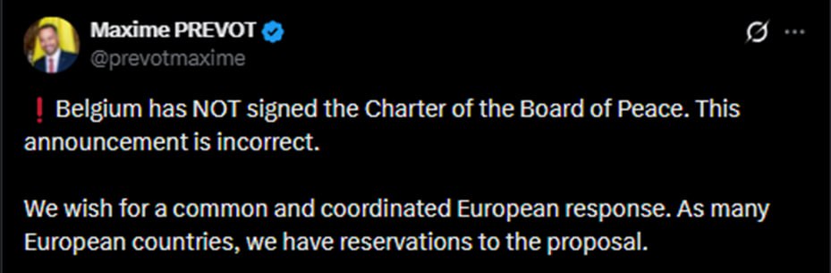Белый дом по ошибке включил Бельгию в состав Совета мира сообщил глава МИД страны Максим Прево Мы желаем общего и скоординированного ответа со стороны Европы Как и многие европейские страны мы с оговорками относимся к этому предложению написал он Бельгийский телеканал VRT сообщает что страну могли перепутать с Белоруссией Telegram MAX Читать эксклюзив