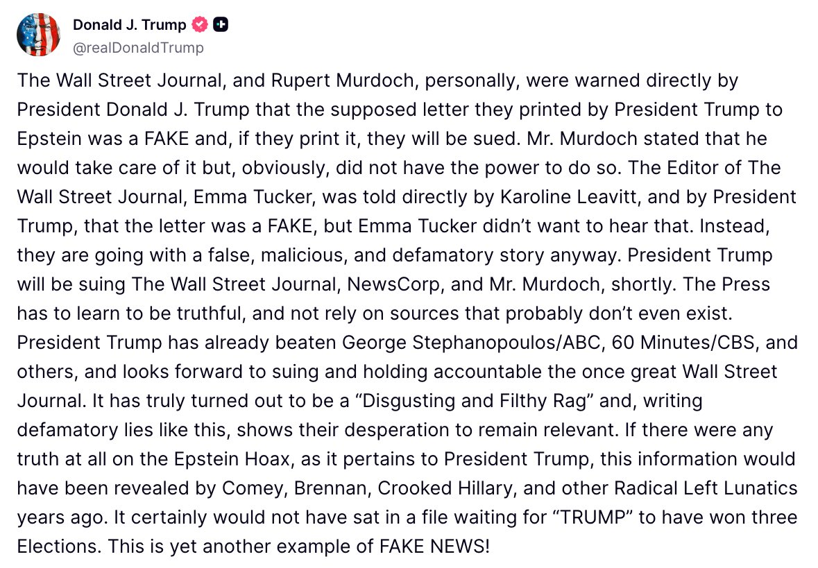 Трамп объявил, что вскоре подаст в суд на The Wall Street Journal, NewsCorp и Руперта Мердока  Президент рассказал, что перед публикацией материала WSJ о его письме Джеффри Эпштейну он предупредил Мердока о том, что он подаст в суд на него, на что тот пообещал «разобраться». Трамп напрямую сообщил редактору WSJ Эмме Такер, что письмо – подделка, но, по его словам, Такер «не хотела этого слышать».  «Пресса должна научиться быть правдивой и не полагаться на источники, которых, вероятно, даже не существует. Газета превратилась в «отвратительную и грязную газетенку», и, публикуя подобную клеветническую ложь, они отчаянно пытаются сохранить свою актуальность. Если бы в мистификации Эпштейна, касающейся президента Трампа, была хоть капля правды, Коми, Бреннан, продажная Хиллари и другие радикально-левые безумцы раскрыли бы эту информацию много лет назад. Она точно не лежала бы в архиве, ожидая, пока «ТРАМП» одержит победу на трех выборах. Это еще один пример ФЕЙКОВЫХ НОВОСТЕЙ», – написал президент в Truth Social.  #политика #криминал  Больше новостей США здесь. Подписывайся!