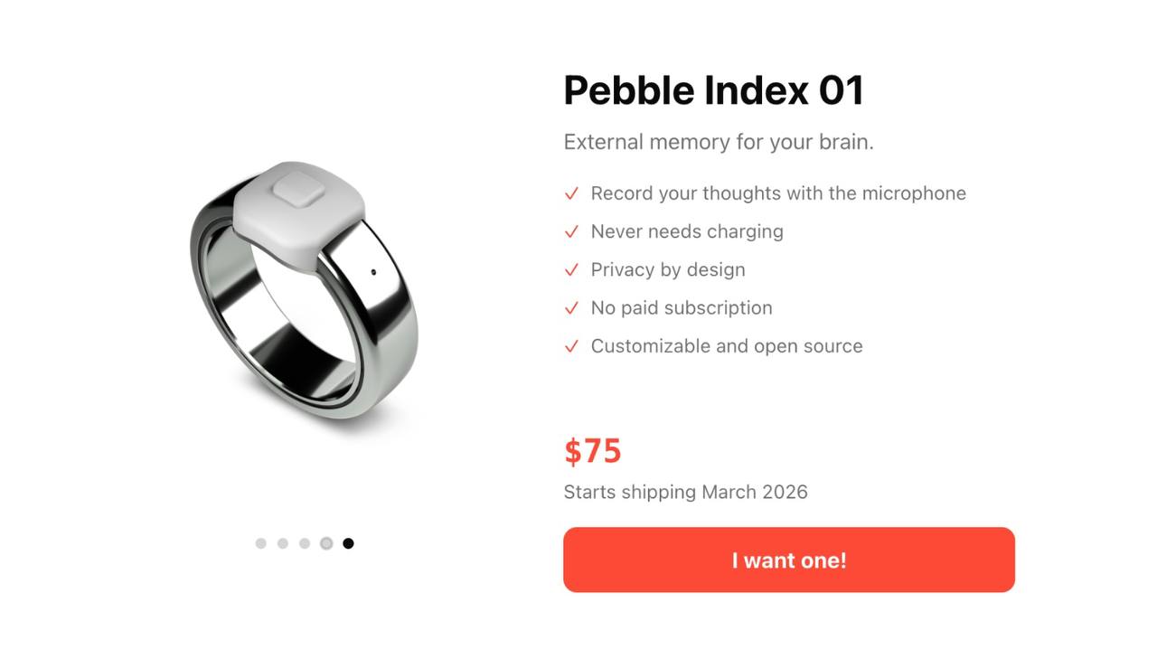Pebble показали кольцо Pebble Index 01 кольцо для голосовых заметок из нержавейки с кнопкой и микрофоном которое работает от батарейки до двух лет При зажатии кнопки записывается аудиозаметка которая превращается в текст в приложении Можно настроить шорткаты на короткие нажатия плей пауза фото запрос к GPT и другие действия Цена 75 по предзаказу потом 99 Эээ не понял Собственно все это умеют и часы которые стоят на 50 дороже
