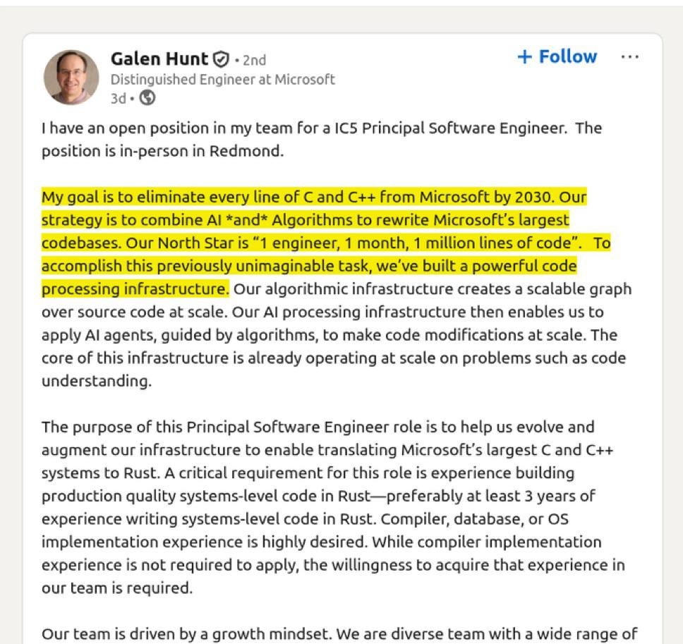 Microsoft хотят избавиться от C и C На LinkedIn появился интересный пост о том что компания собирается перейти на Rust а делать это будут при помощи ИИ Цель 1 инженер 1 месяц 1 миллион строк кода Теперь мы знаем сколько времени у нас есть чтобы перейти на Linux