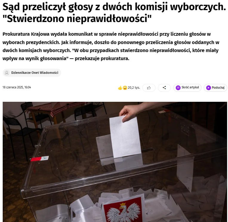 СМИ: национальная генпрокуратура Польши заявила о нарушениях при подсчете голосов на президентских выборах  В опубликованном сообщении прокуратуры говорится:  "В одной из областных избирательных комиссий произошла замена голосов, поданных отдельным кандидатам". Это "привело к ошибочному признанию того, что большее количество голосов в этой области было получено Навроцким, хотя на самом деле они были отданы за Тшасковского".  Во втором случае было выявлено, что 160 голосов, поданных за кандидата Тшасковского, из 959 всех поданных голосов, были помещены в закрытый и запечатанный пакет с голосами, назначенными кандидату Навроцкому. В избирательном протоколе ошибочно указано, что голоса были отданы за него.  В Верховный суд было подано около 3000 жалоб на работу избиркомов.