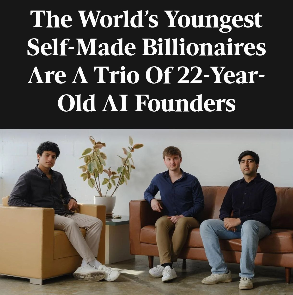Forbes объявил новых самых молодых миллиардеров мира это трое 22 летних основателей ИИ стартапа Mercor Эти парни из Калифорнии построили компанию которая помогает крупнейшим ИИ лабораториям искать людей для обучения моделей После нового раунда инвестиций Mercor оценили в 10 млрд и каждый из основателей стал миллиардером Прошлый рекорд принадлежал Цукербергу Марку было 23 года когда он заработал свой первый миллиард