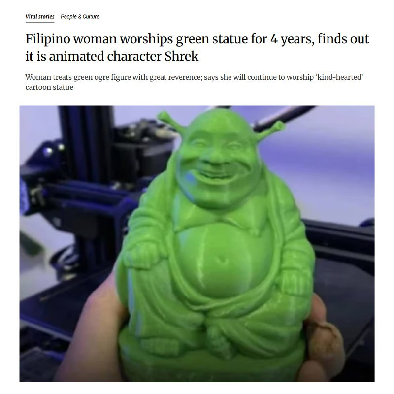 Женщина 4 года поклонялась ШРЕКУ мультяшного великана спутали с фигуркой бога Жительница Филиппин купила в сувенирной лавке зелёную статуэтку Хотэя божества счастья и веселья Она ежедневно молилась изваянию пока ей не сказали что это огр из мультика Но это ее не остановило и она продолжила заниматься этим так как чувствовала эффект Это Шрекианство или Шреккизм