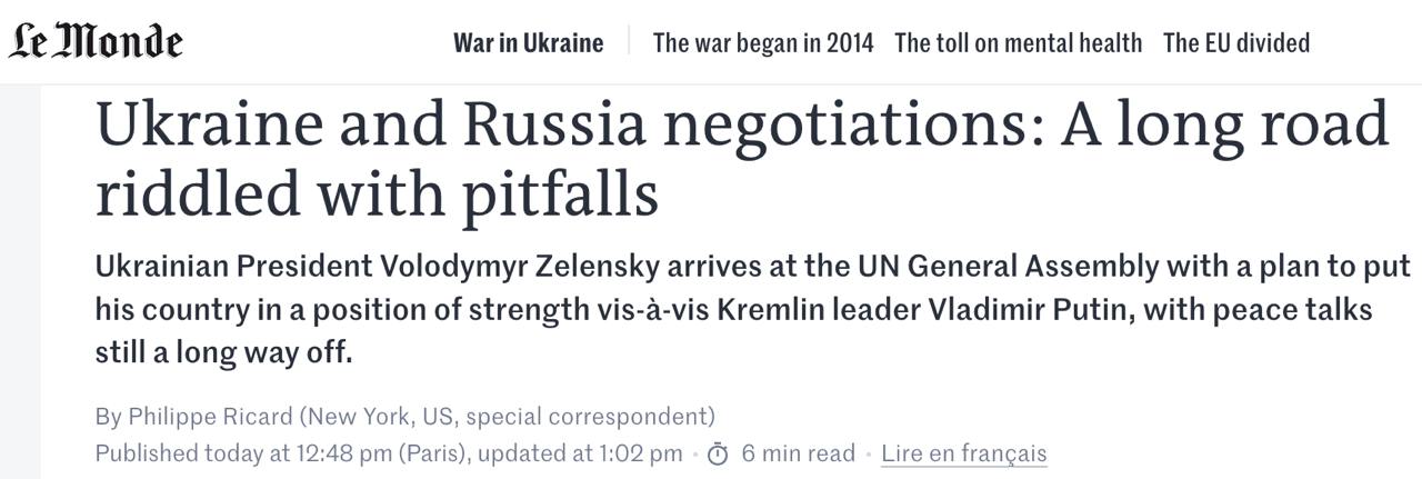 «Переговоры начнутся, потому что ситуация на фронте сложная, а украинцы истощены», - заявил французскому изданию Le Monde один из европейских министров иностранных дел на полях Генассамблеи ООН в Нью-Йорке.  По его оценке, Байден может сменить курс в сторону переговоров, потому что его политика поддержки Украины "показывает свои пределы". В случае прихода Харрис она также может "захотеть оставить свой след" и проложить дорогу к миру, а Трамп открыто обещает быстро закончить войну переговорами.  Другой дипломат заявил, что это может быть сценарий, подобный корейскому, когда война заморожена без подписания мирного соглашения, или немецкому, когда ФРГ сосуществовала с ГДР до возможности воссоединения.  «Роль НАТО придется прояснить в любом случае, поскольку это может быть способом для Киева хотя бы неявно принять возможные территориальные уступки, не закрепив их на бумаге», — сказал другой источник.   От Зеленского ждут, чтобы он "прояснил свое видение мира" для получения поддержки большого количества стран, в том числе Индии, а украинский план стал "более достоверным".  Сайт "Страна"   X/Twitter   Прислать новость/фото/видео   Реклама на канале   Помощь